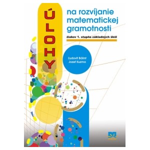 Úlohy na rozvíjanie matematickej gramotnosti žiakov 1. stupňa ZŠ